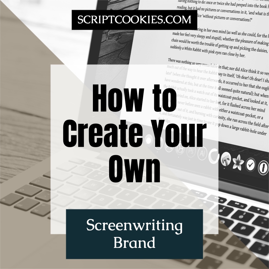 How To Create Your Screenwriting Brand Script Cookies By Jessi Cooler